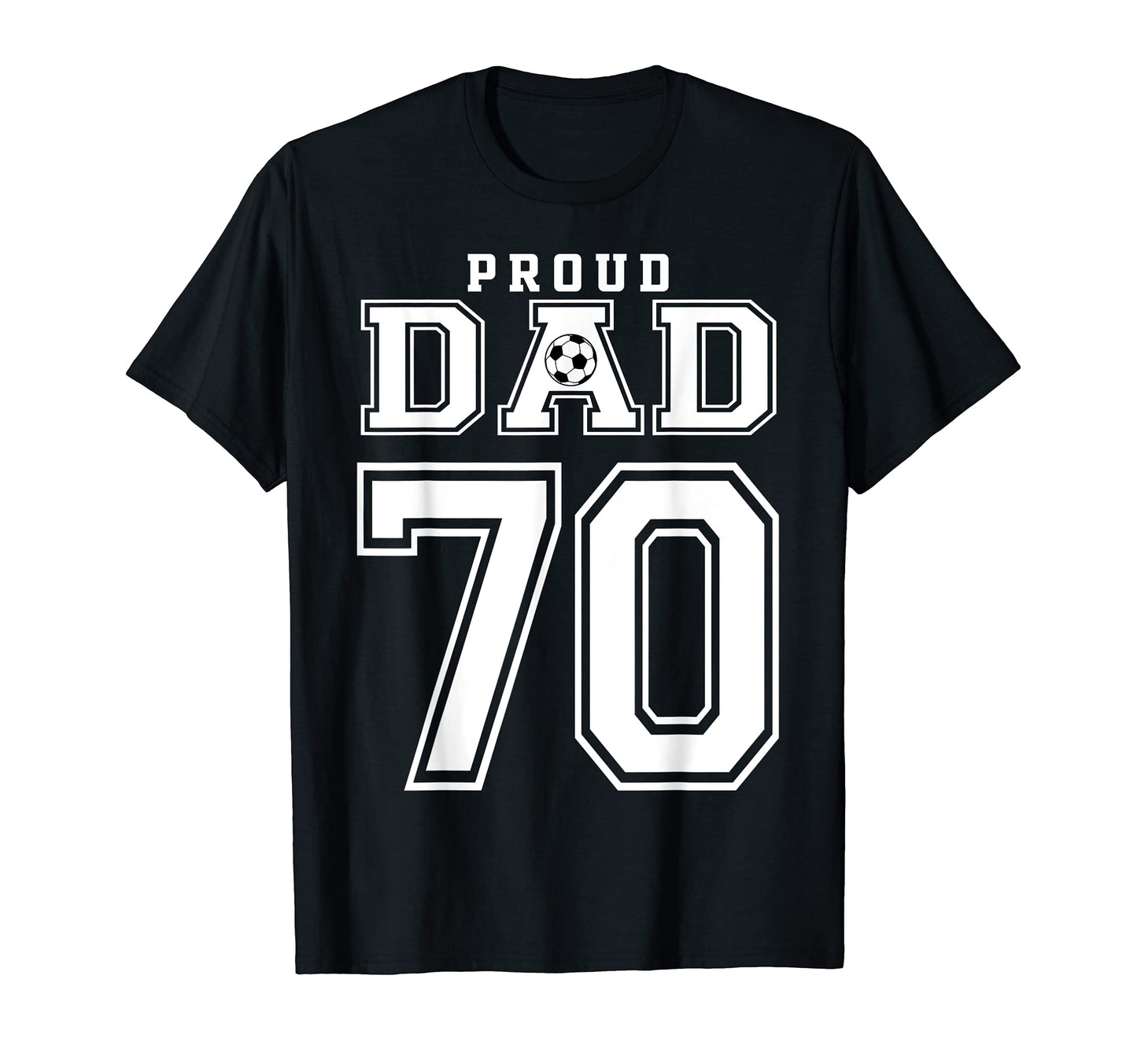 Number 70 Custom Proud Soccer T-Shirt - Aesthetic Graphic for Adults - T-Shirt, Sweatshirt, Hoodie