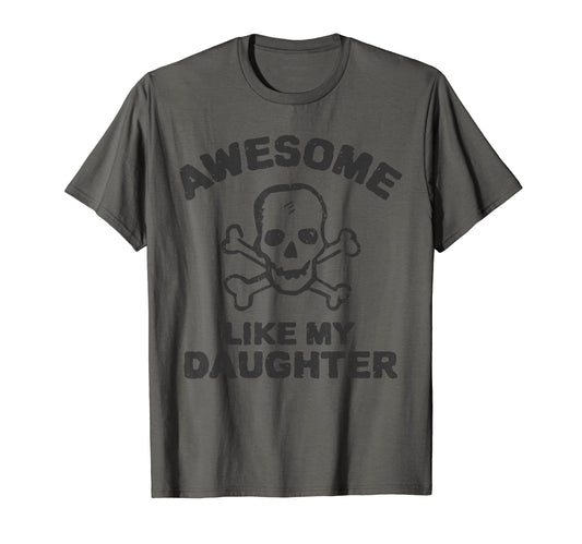 Awesome Like My Daughter Fathers Day T-Shirt - Aesthetic Graphic Men Women - T-Shirt, Sweatshirt, Hoodie