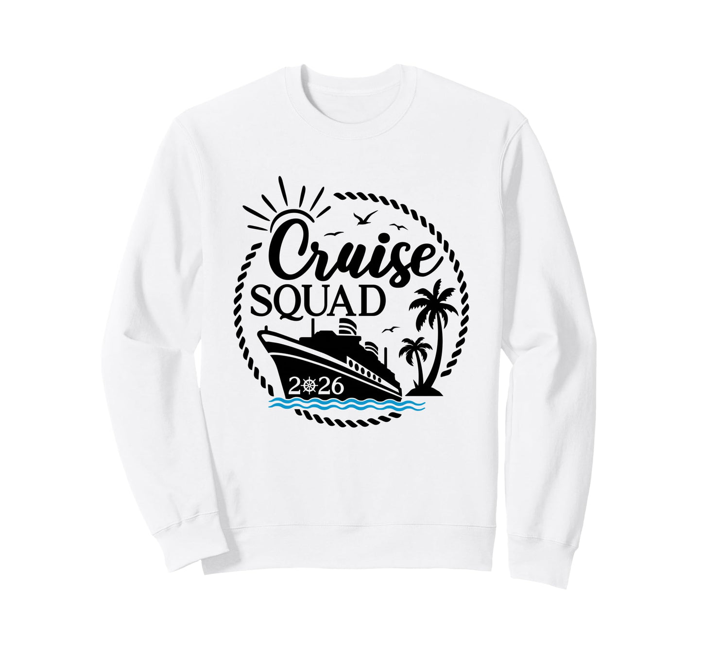 Cruise Squad 2026 Summer Vacation Sweatshirt - Fun Novelty Design Unisex - T-Shirt, Sweatshirt, Hoodie