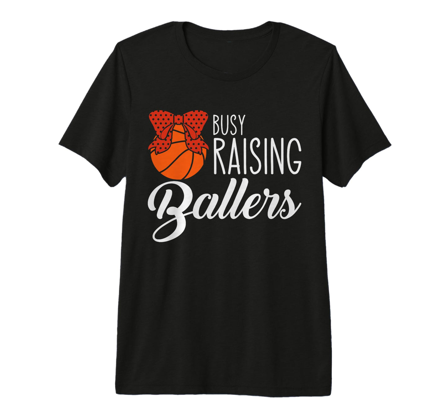 Busy Raising Ballers Basketball Mom Tri T-Shirt - Unique Graphic Men Women - T-Shirt, Sweatshirt, Hoodie