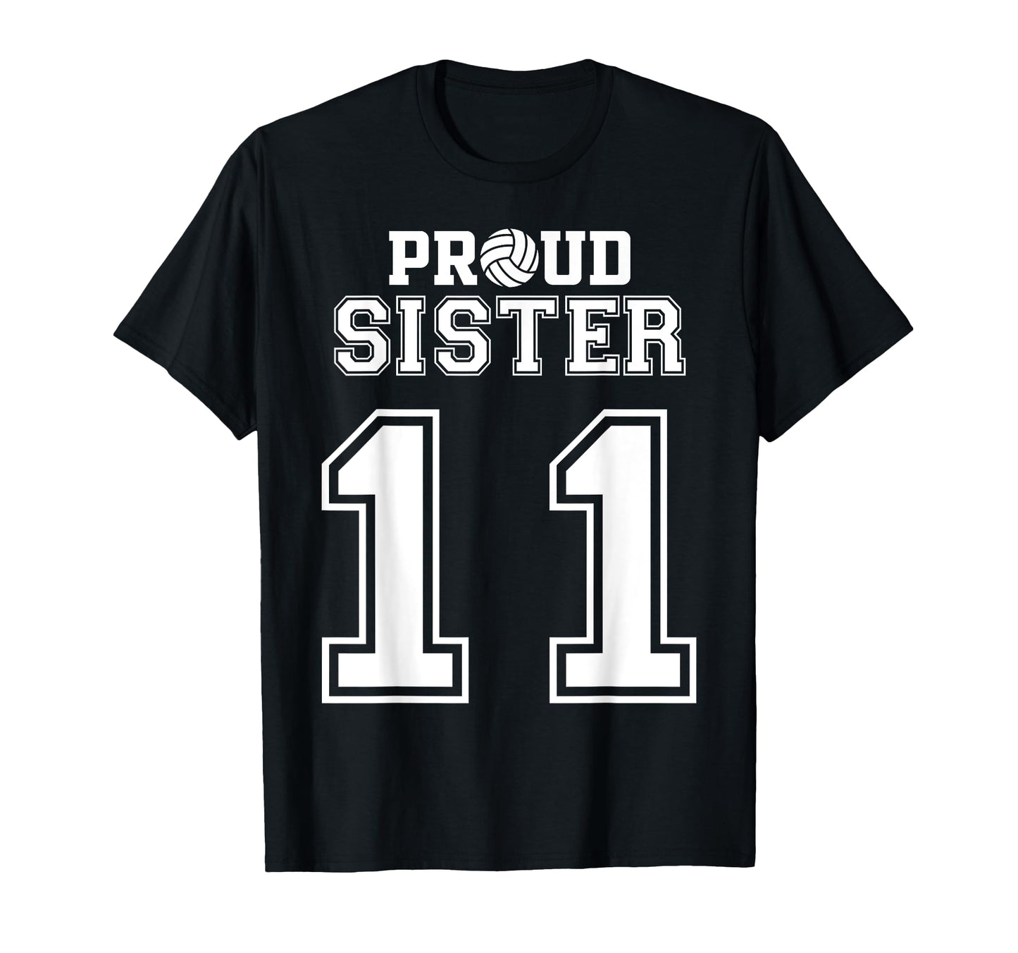 Custom Proud Volleyball Sister T-Shirt - Casual Everyday Wear Men Women - T-Shirt, Sweatshirt, Hoodie
