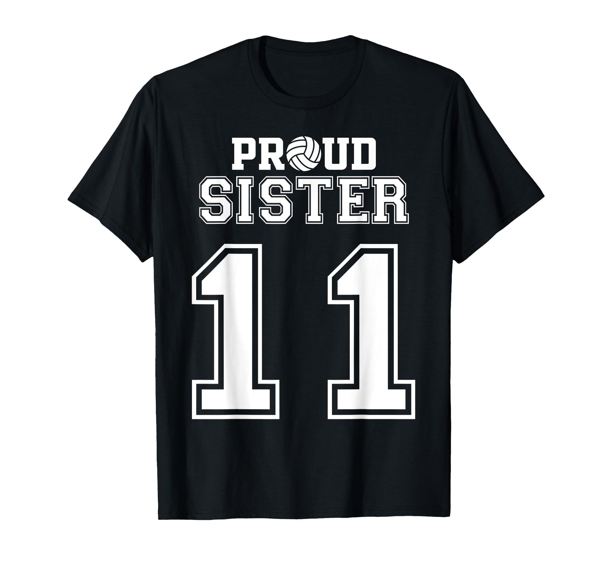 Custom Proud Volleyball Sister T-Shirt - Casual Everyday Wear Men Women - T-Shirt, Sweatshirt, Hoodie
