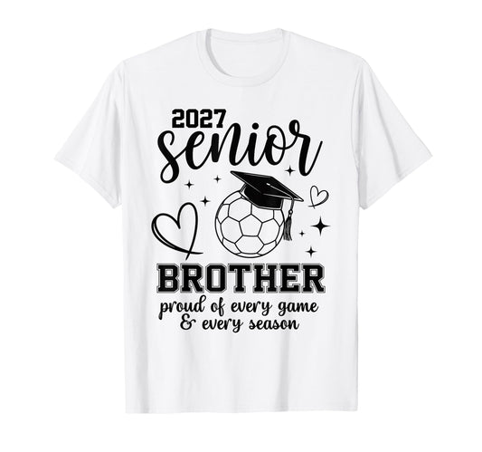 2027 Senior Soccer Brother Proud T-Shirt - Minimalist Print for Adults - T-Shirt, Sweatshirt, Hoodie