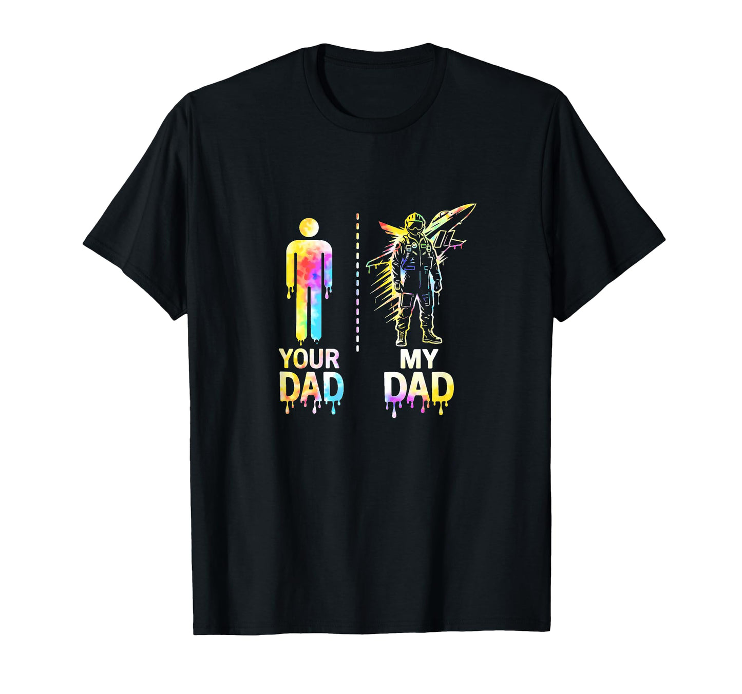 Military Pilot My Dad Vs Yours Funny T-Shirt - Trendy Graphic Men Women - T-Shirt, Sweatshirt, Hoodie