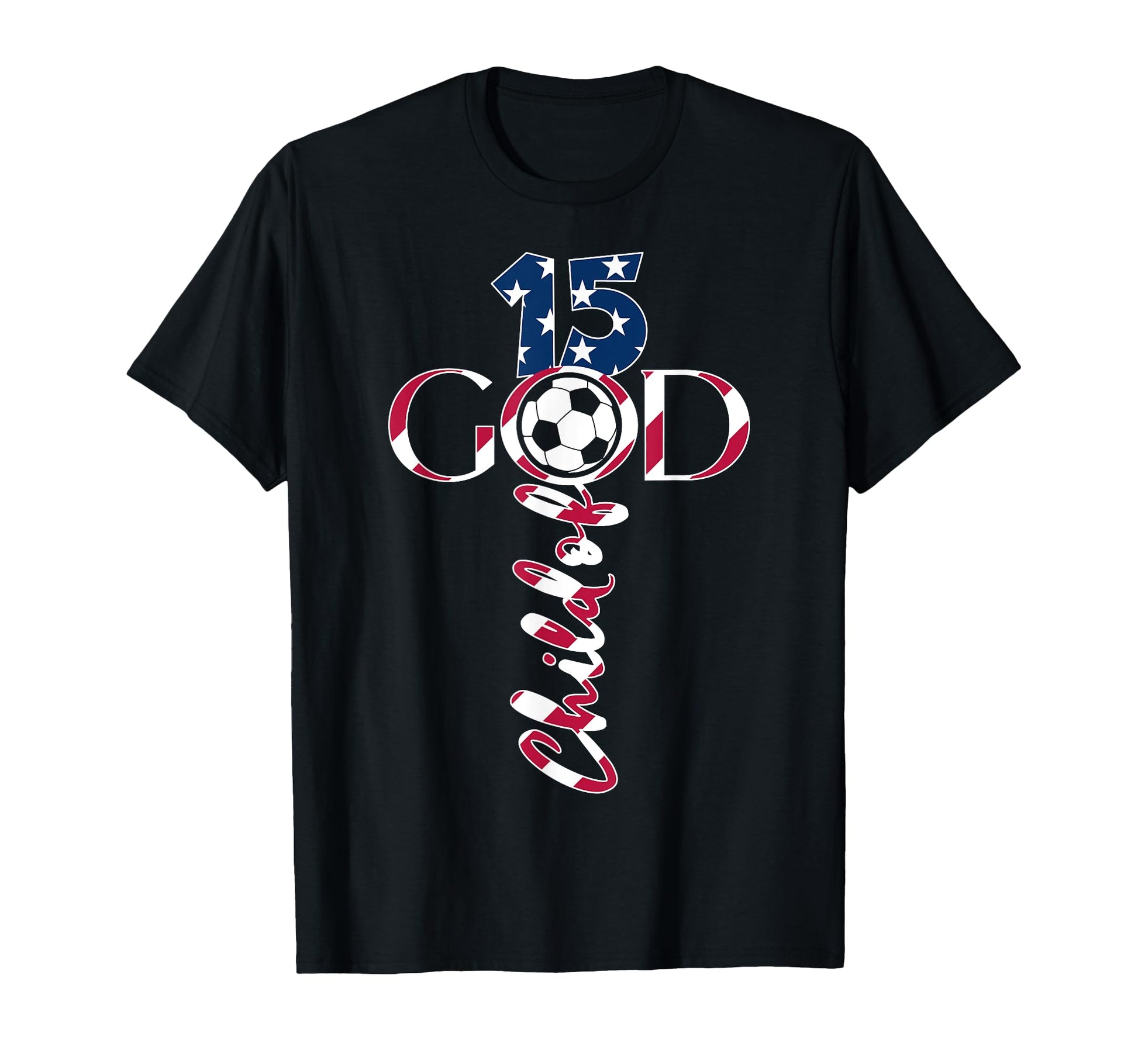 Jesus 15 Years Child God Soccer 15Th T-Shirt - Fun Novelty Design Unisex - T-Shirt, Sweatshirt, Hoodie