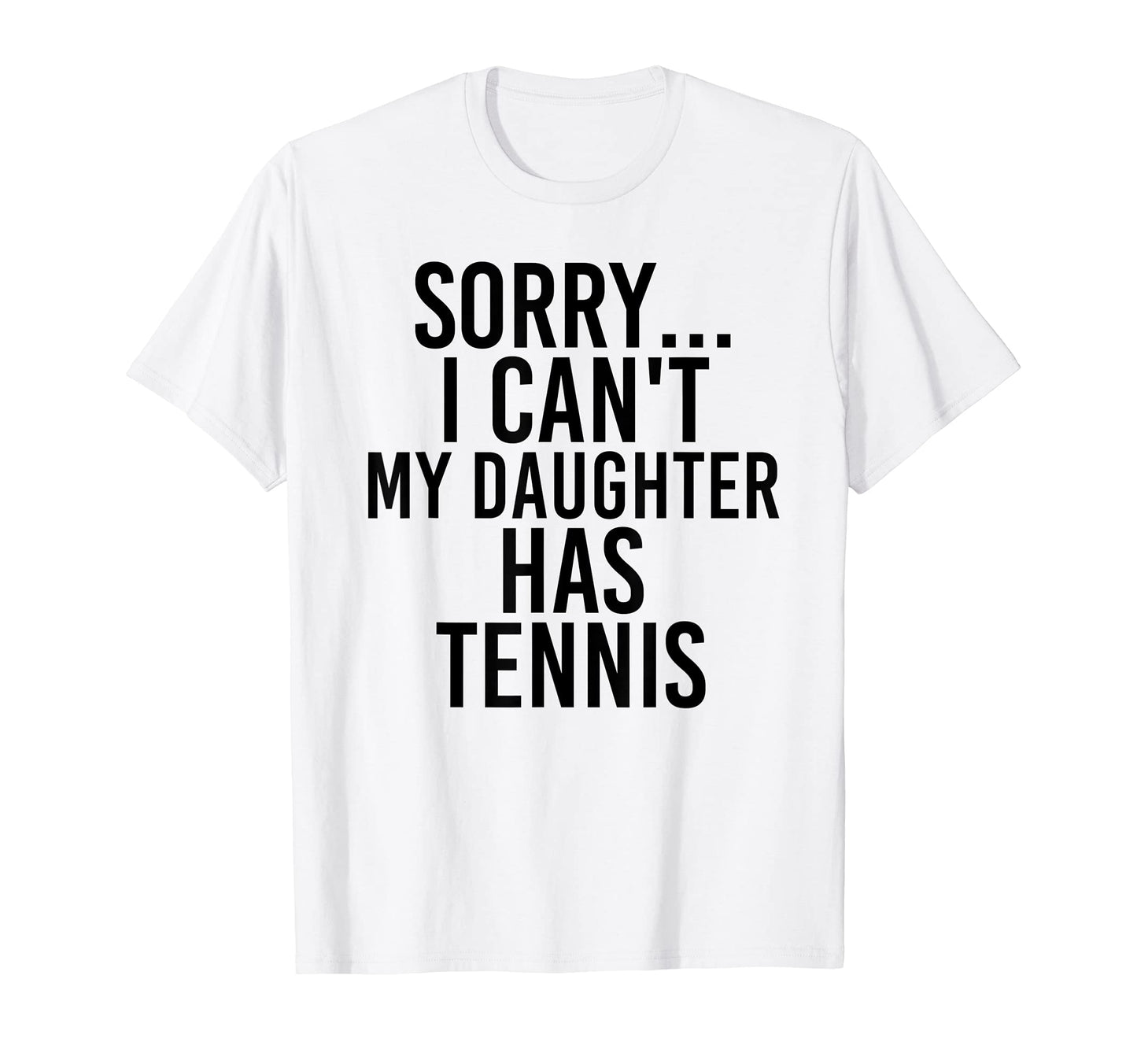 Dad Mom My Daughter Has Tennis T-Shirt - Trendy Graphic for Adults - T-Shirt, Sweatshirt, Hoodie