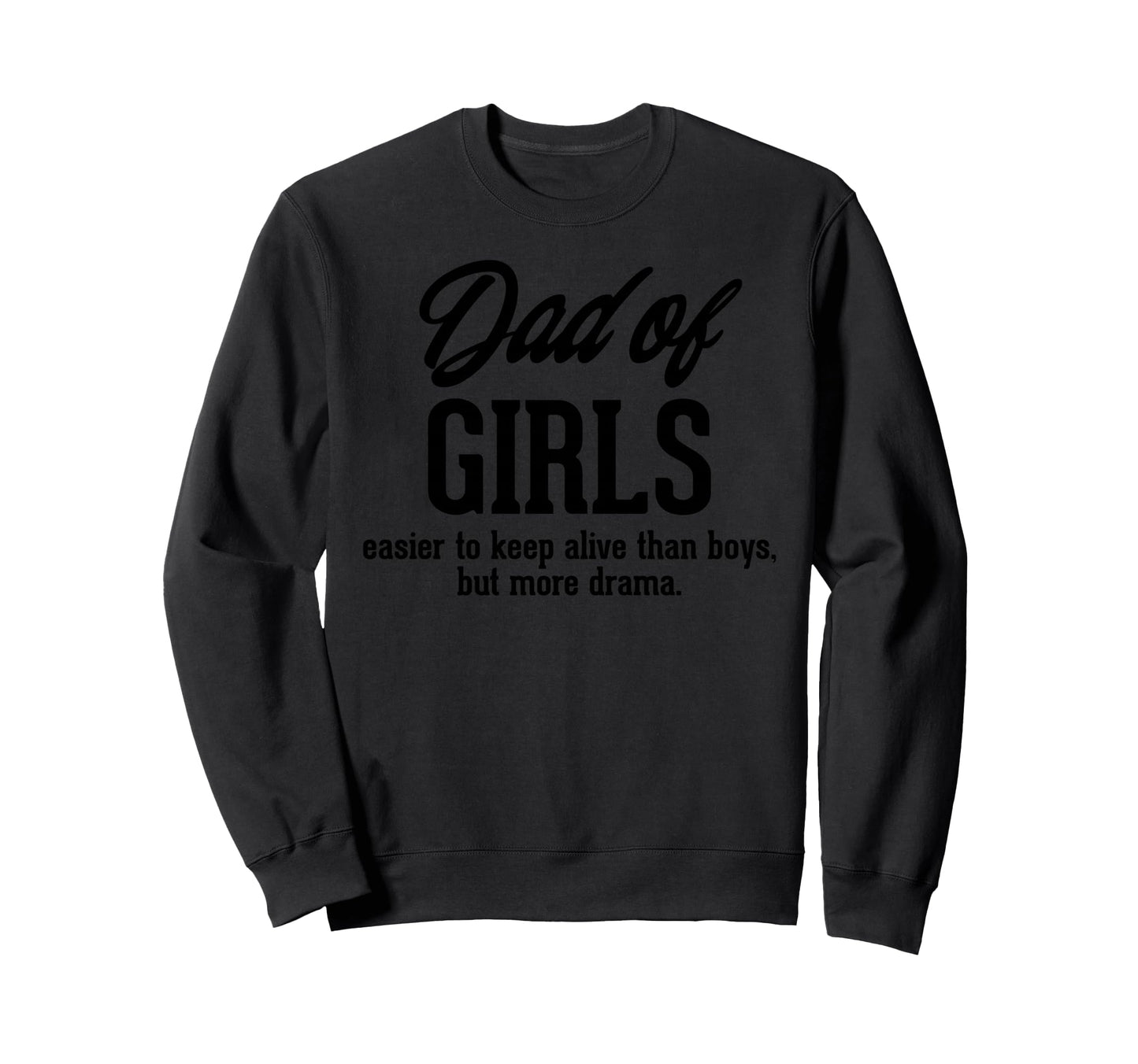 Dad Funny Fathers Day Joke Daddy Sweatshirt - Trendy Graphic for Adults - T-Shirt, Sweatshirt, Hoodie