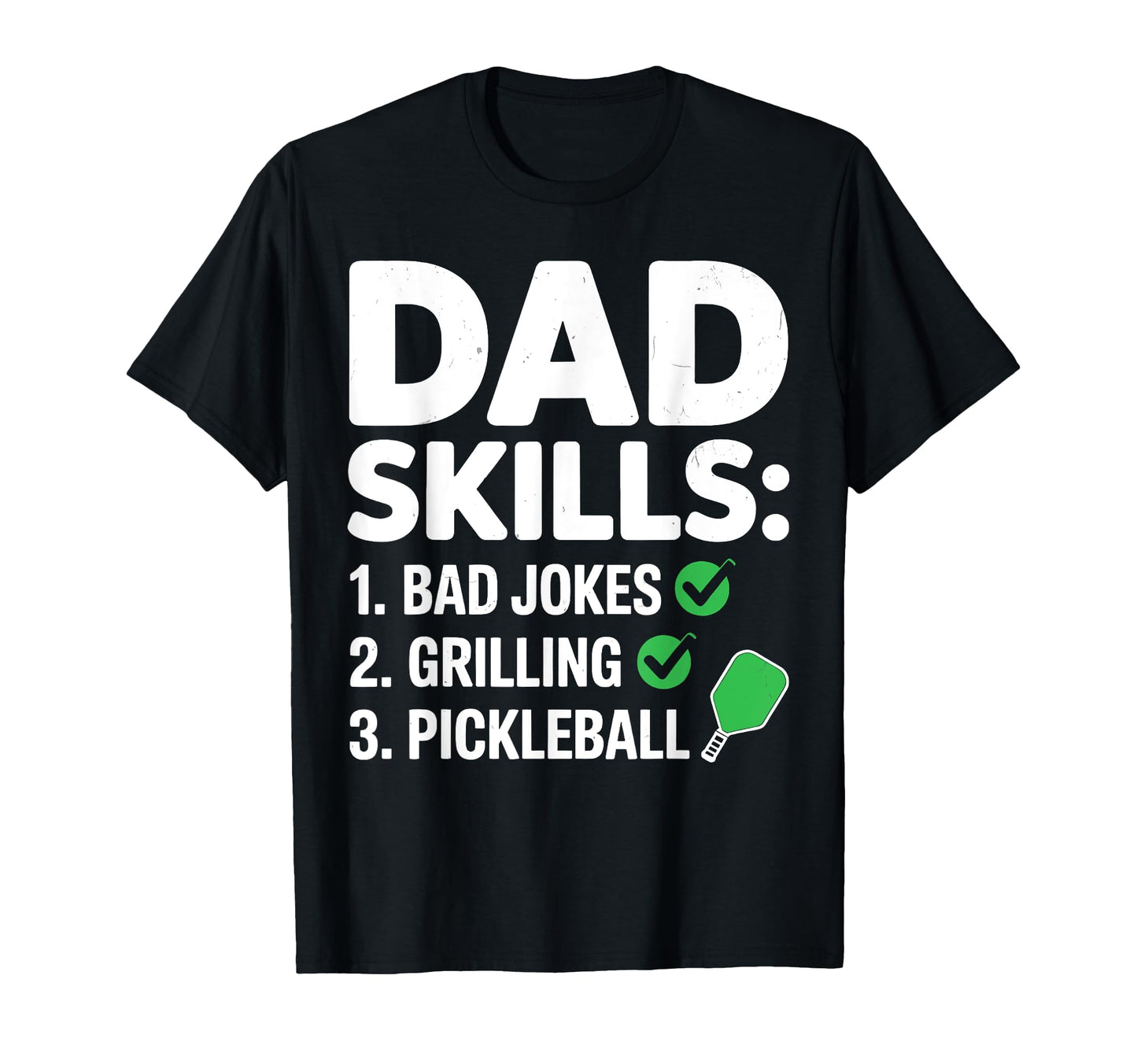 Dad Skills Pickleball Player Funny T-Shirt - Aesthetic Graphic for Adults - T-Shirt, Sweatshirt, Hoodie