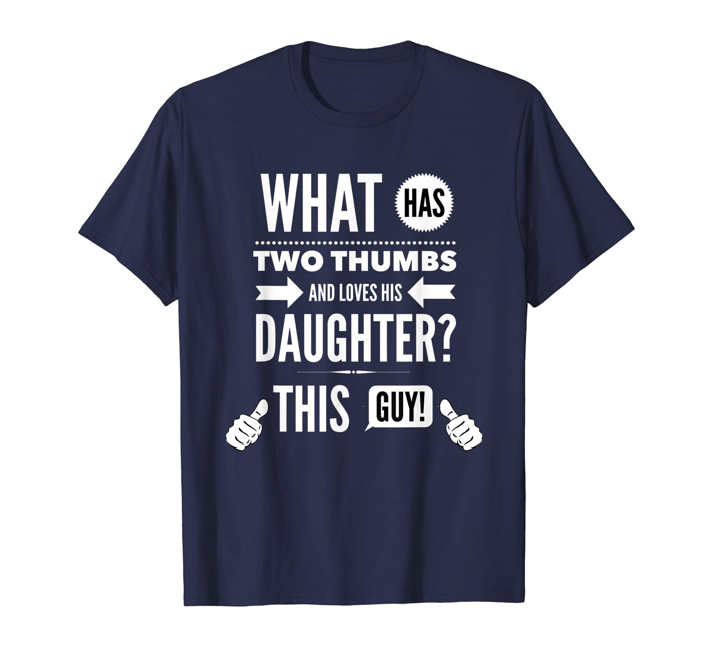 Mens What Has Two Thumbs Funny Dad T-Shirt - Streetwear Style Men Women - T-Shirt, Sweatshirt, Hoodie