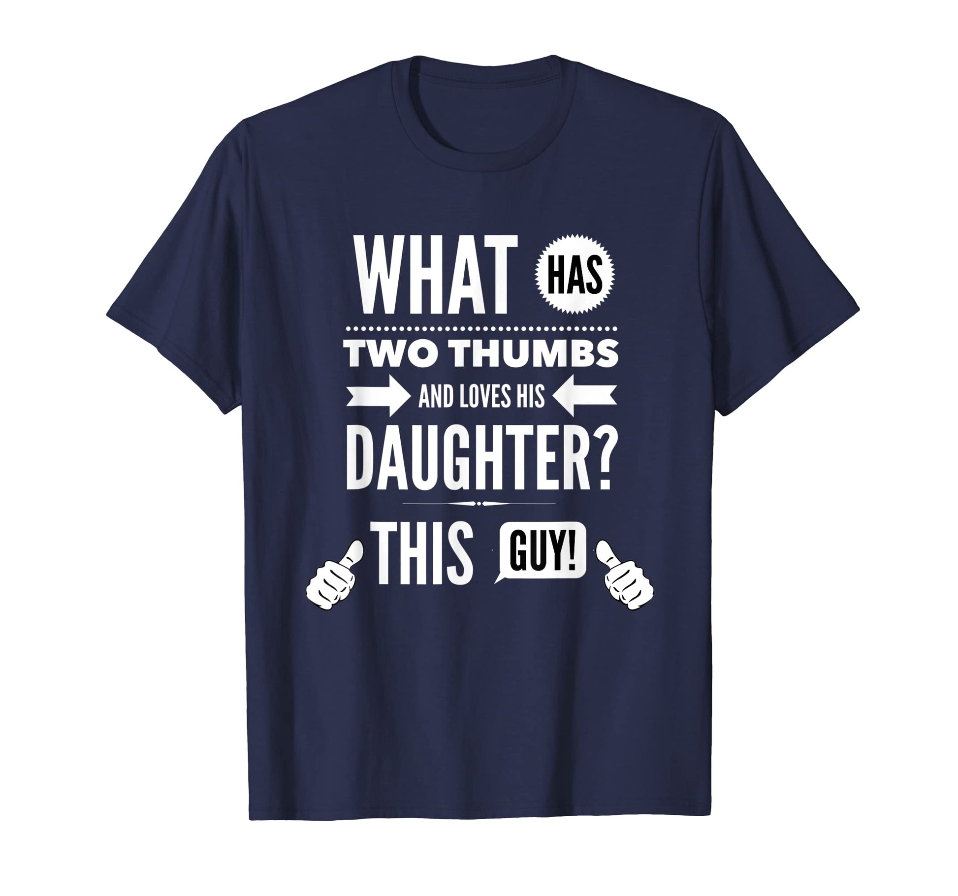 Mens What Has Two Thumbs Funny Dad T-Shirt - Streetwear Style Men Women - T-Shirt, Sweatshirt, Hoodie