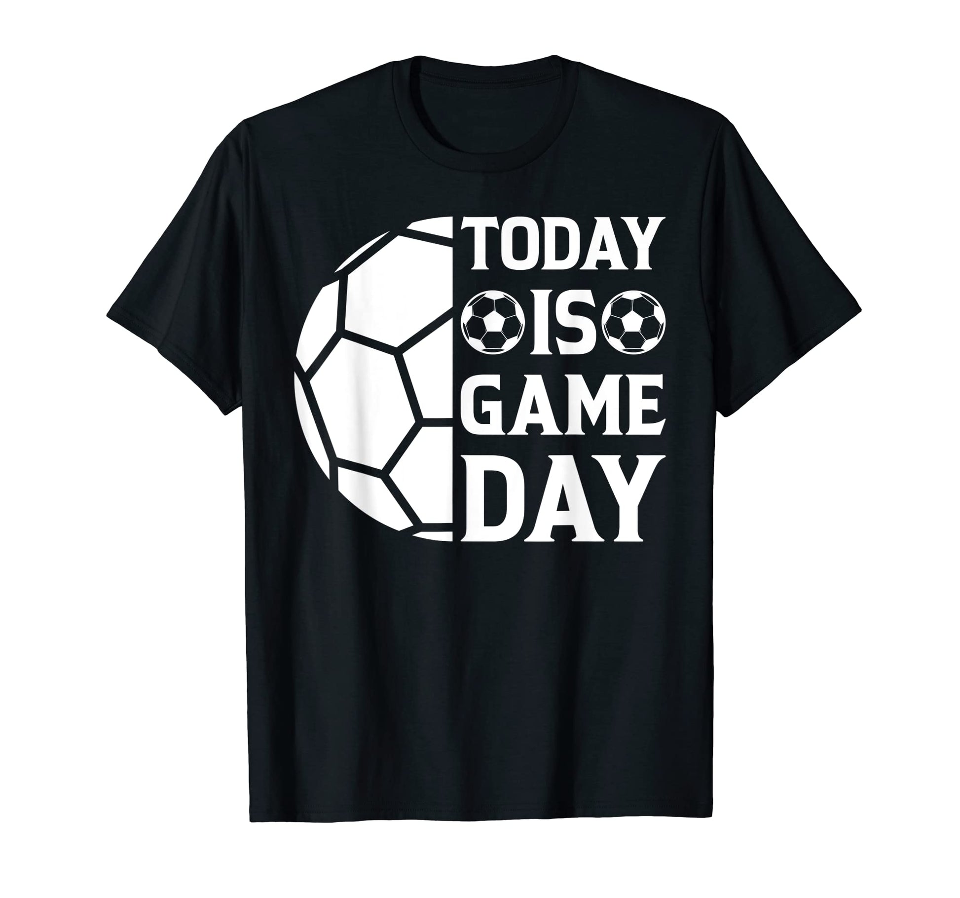 Soccer Lover Today Is Game Day T-Shirt - Casual Everyday Wear for Adults - T-Shirt, Sweatshirt, Hoodie