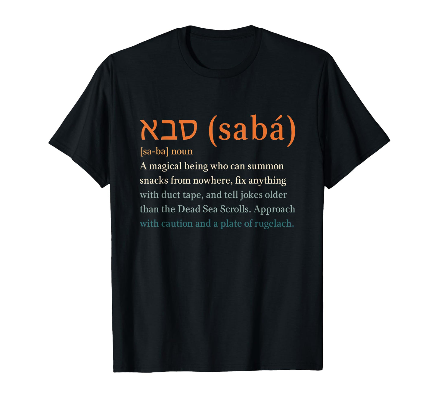 Hebrew Jewish Saba Funny Definition T-Shirt - Fun Novelty Design Unisex - T-Shirt, Sweatshirt, Hoodie