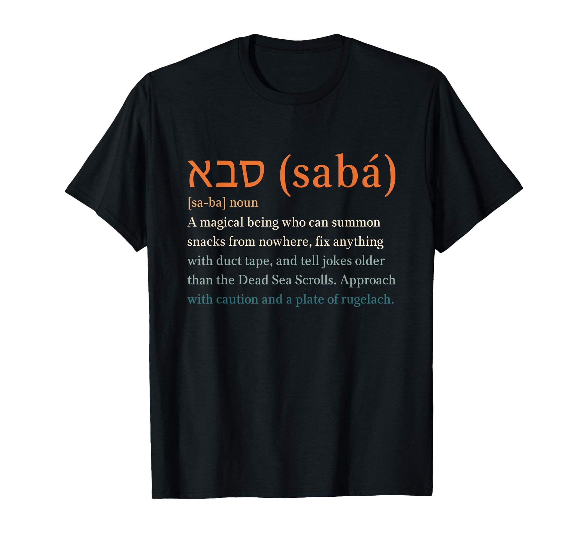 Hebrew Jewish Saba Funny Definition T-Shirt - Fun Novelty Design Unisex - T-Shirt, Sweatshirt, Hoodie