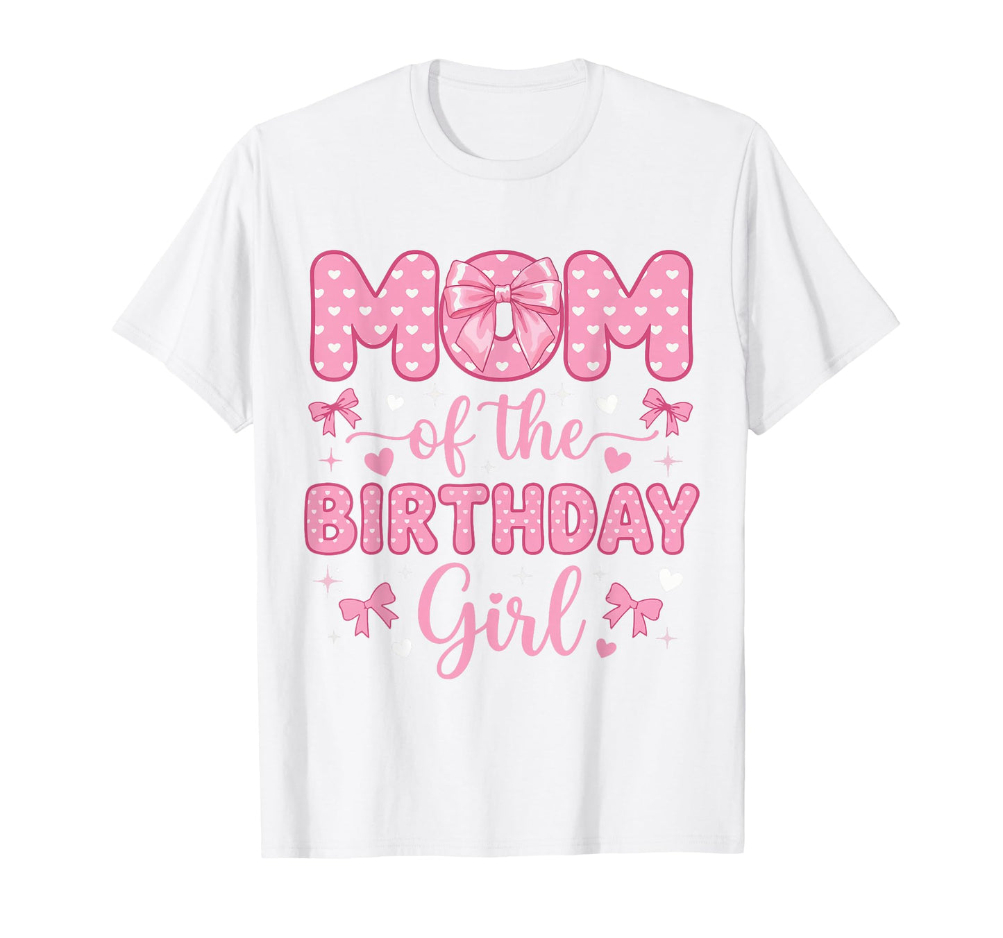 Mom Birthday Coquette Bow Party Family T-Shirt - Streetwear Style Unisex - T-Shirt, Sweatshirt, Hoodie