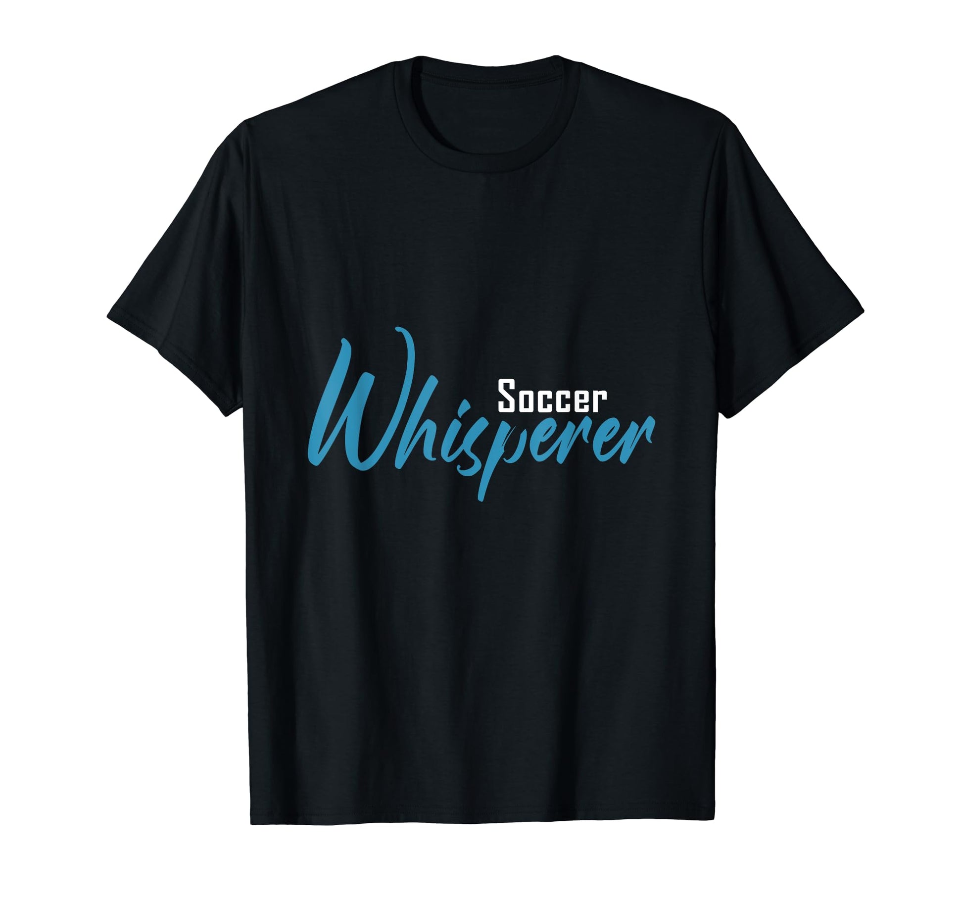 Soccer Whisperer Soccer Players T-Shirt - Custom Art Print Men Women - T-Shirt, Sweatshirt, Hoodie