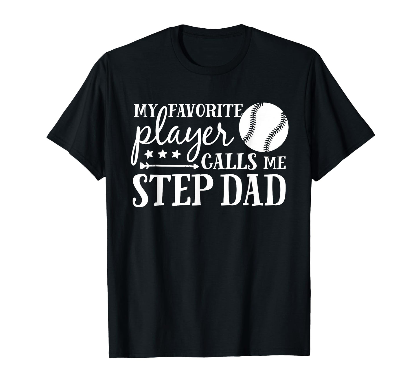 My Favorite Player Calls Me Step Dad T-Shirt - Trendy Graphic Men Women - T-Shirt, Sweatshirt, Hoodie