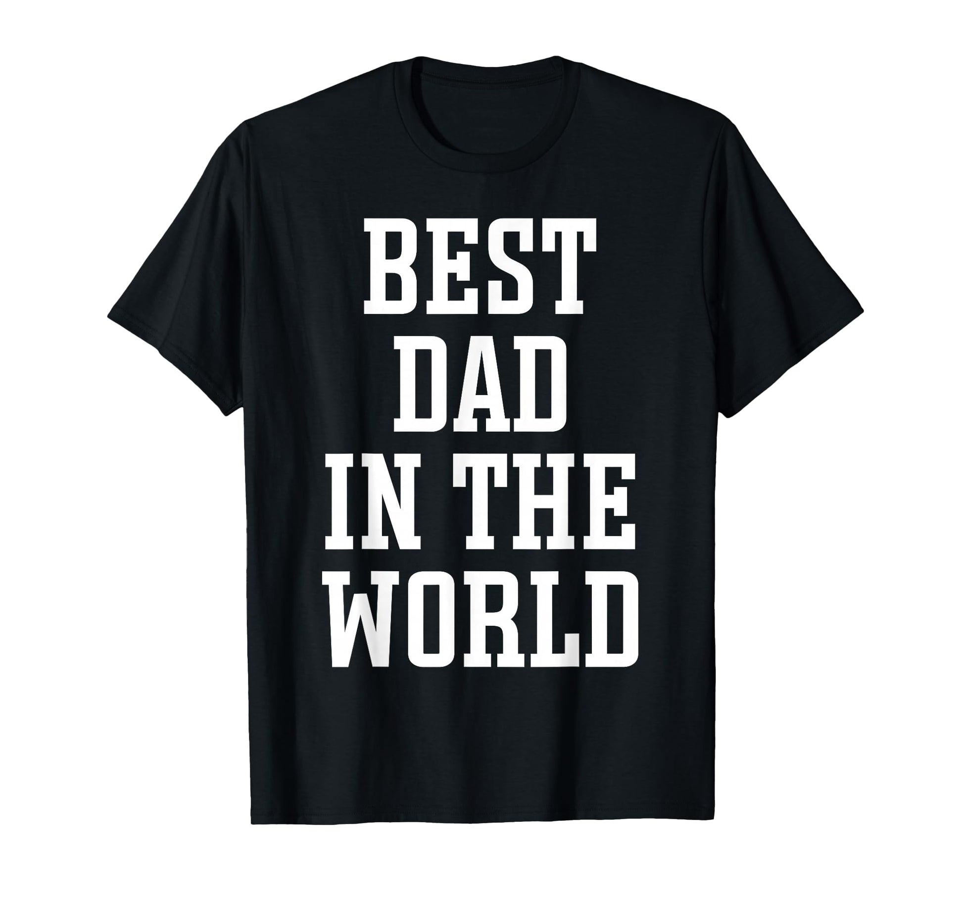 Best Dad World Worlds Best Dad T-Shirt - Minimalist Print Unisex - T-Shirt, Sweatshirt, Hoodie