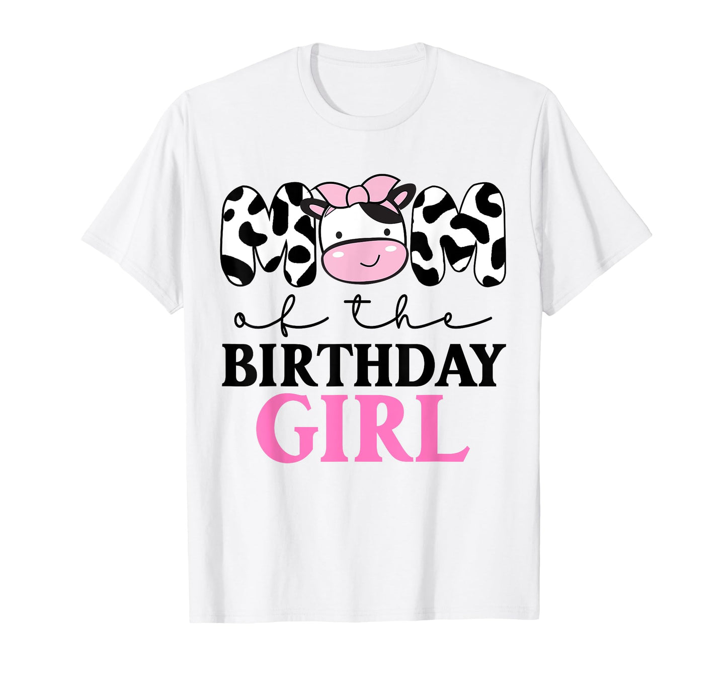 Mom Birthday Farm Cow Themed Family T-Shirt - Fun Novelty Design Unisex - T-Shirt, Sweatshirt, Hoodie