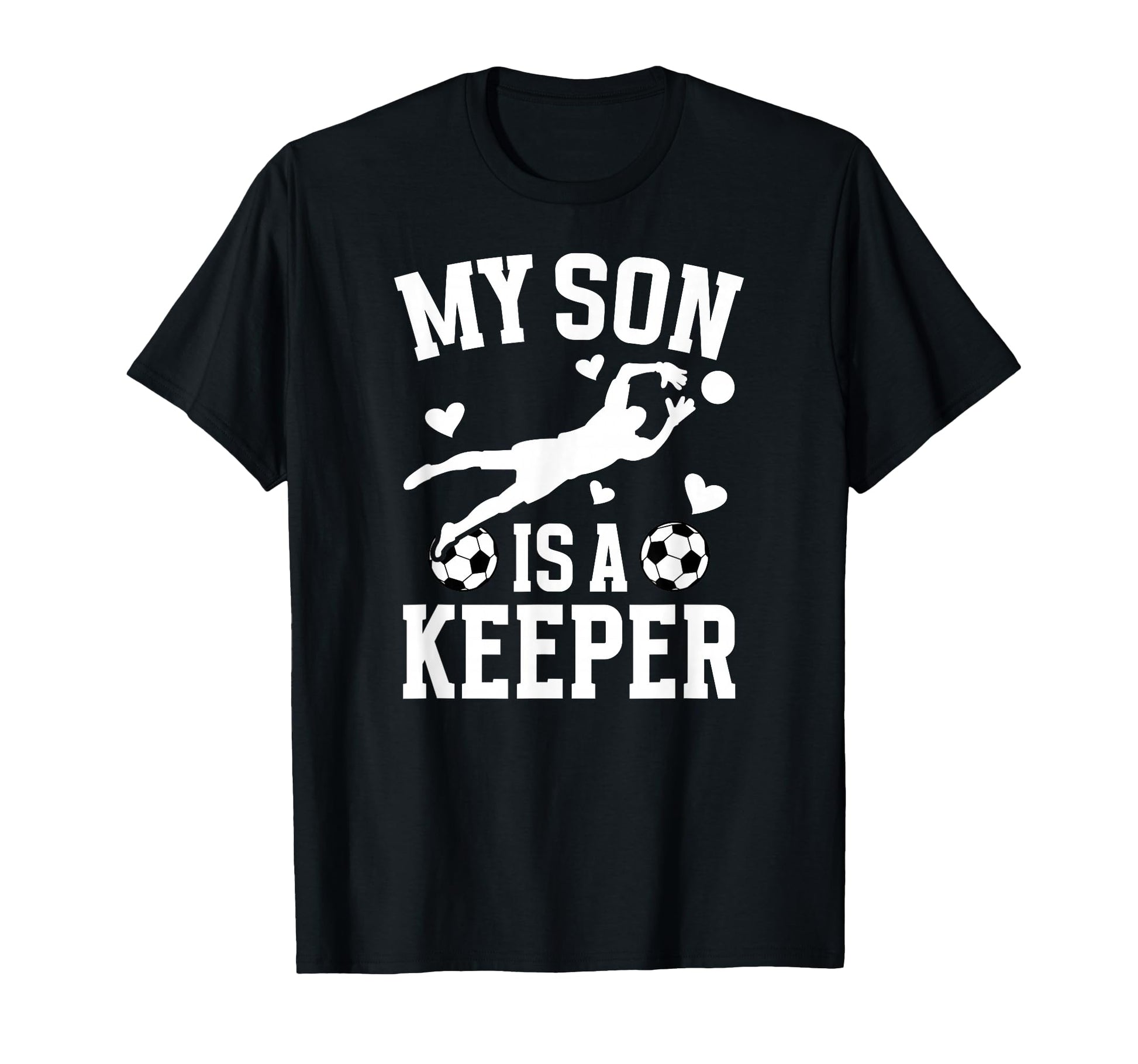 My Son Is Soccer Keeper Mom T-Shirt - Casual Everyday Wear Men Women - T-Shirt, Sweatshirt, Hoodie