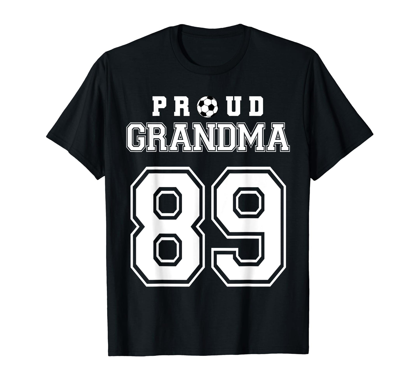 Number 89 Custom Proud Soccer Futbol T-Shirt - Novelty Apparel Men Women - T-Shirt, Sweatshirt, Hoodie