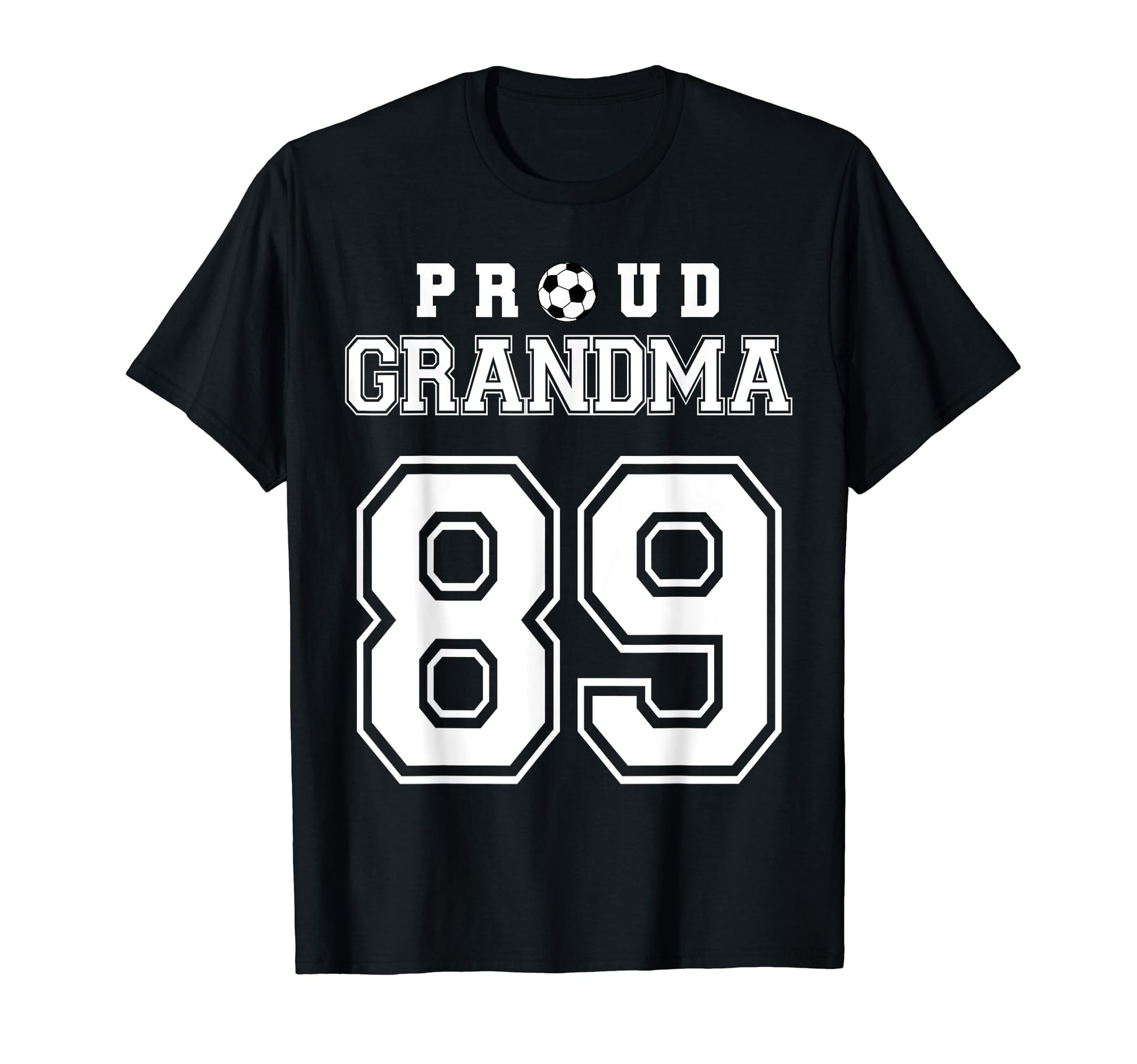 Number 89 Custom Proud Soccer Futbol T-Shirt - Novelty Apparel Men Women - T-Shirt, Sweatshirt, Hoodie