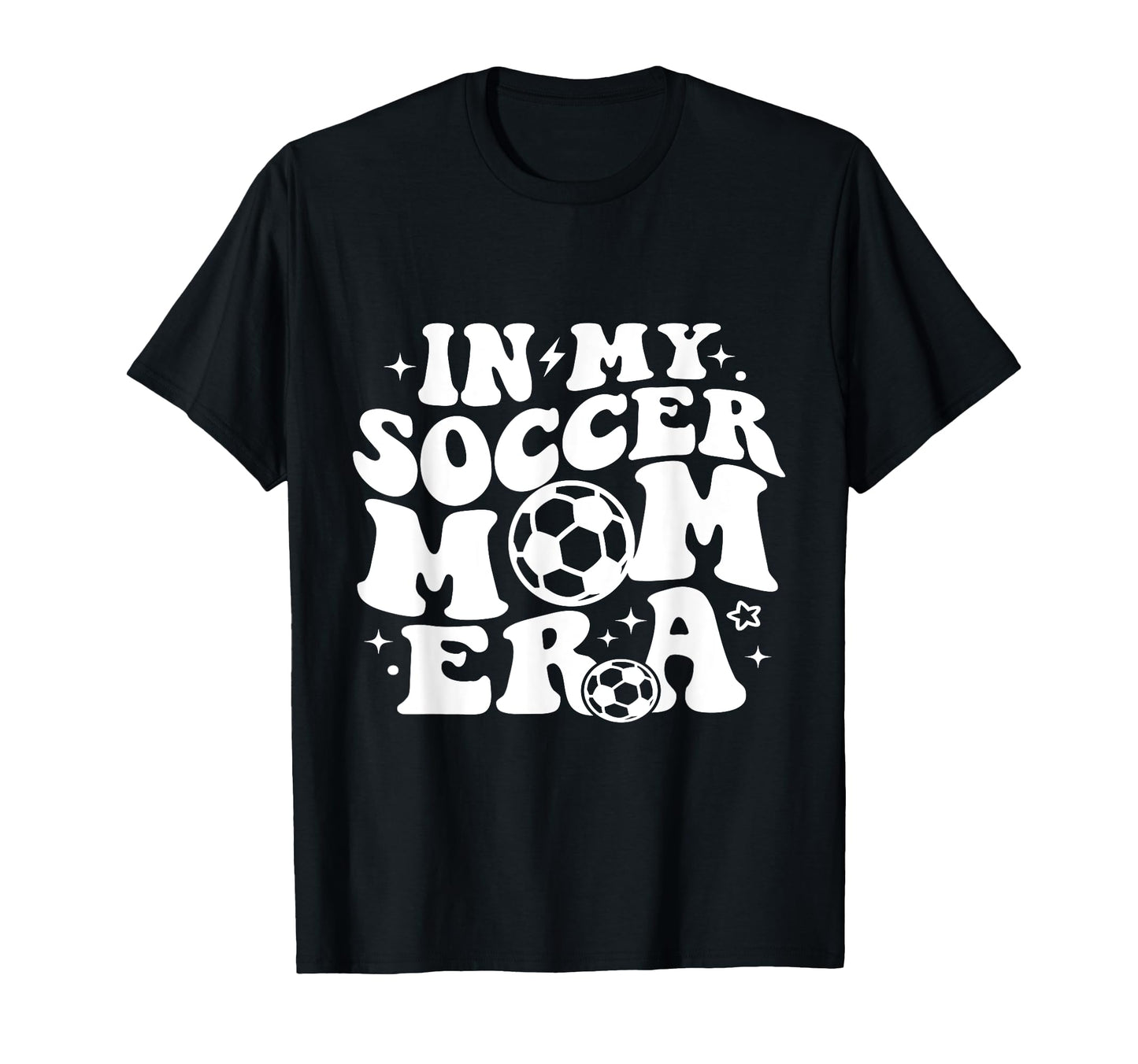 My Soccer Mom Era T-Shirt - Graphic Print Men Women - T-Shirt, Sweatshirt, Hoodie