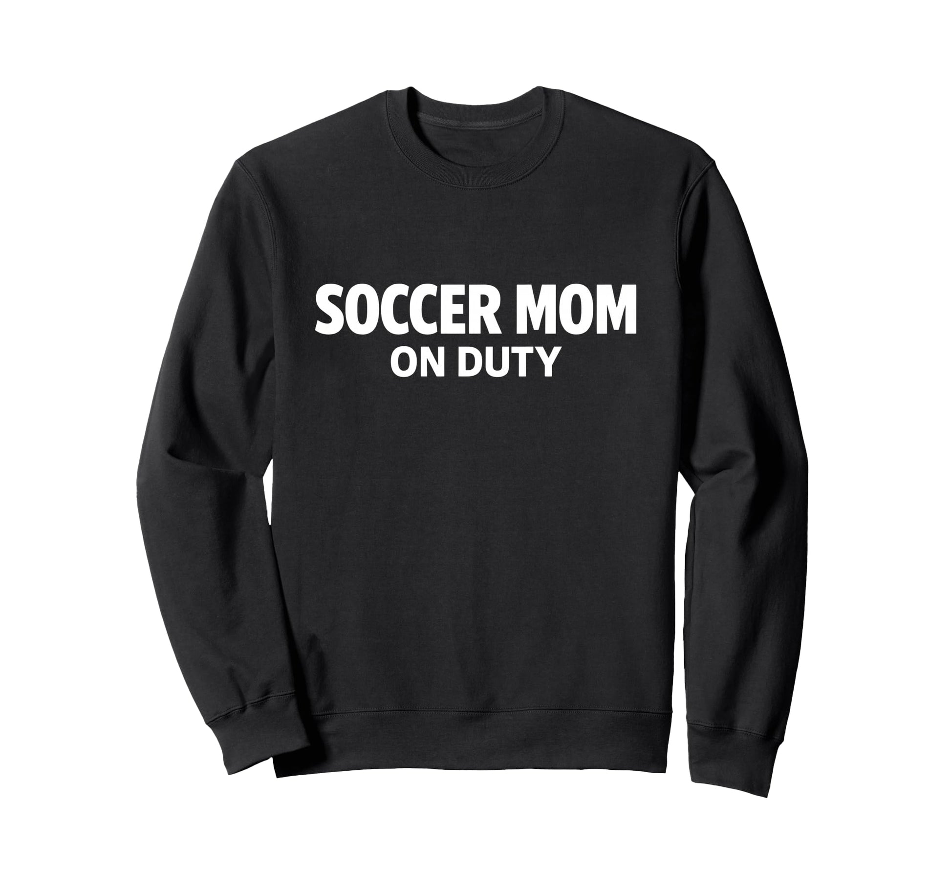 Soccer Mom Duty Proud Team Parent Sweatshirt - Streetwear Style Unisex - T-Shirt, Sweatshirt, Hoodie
