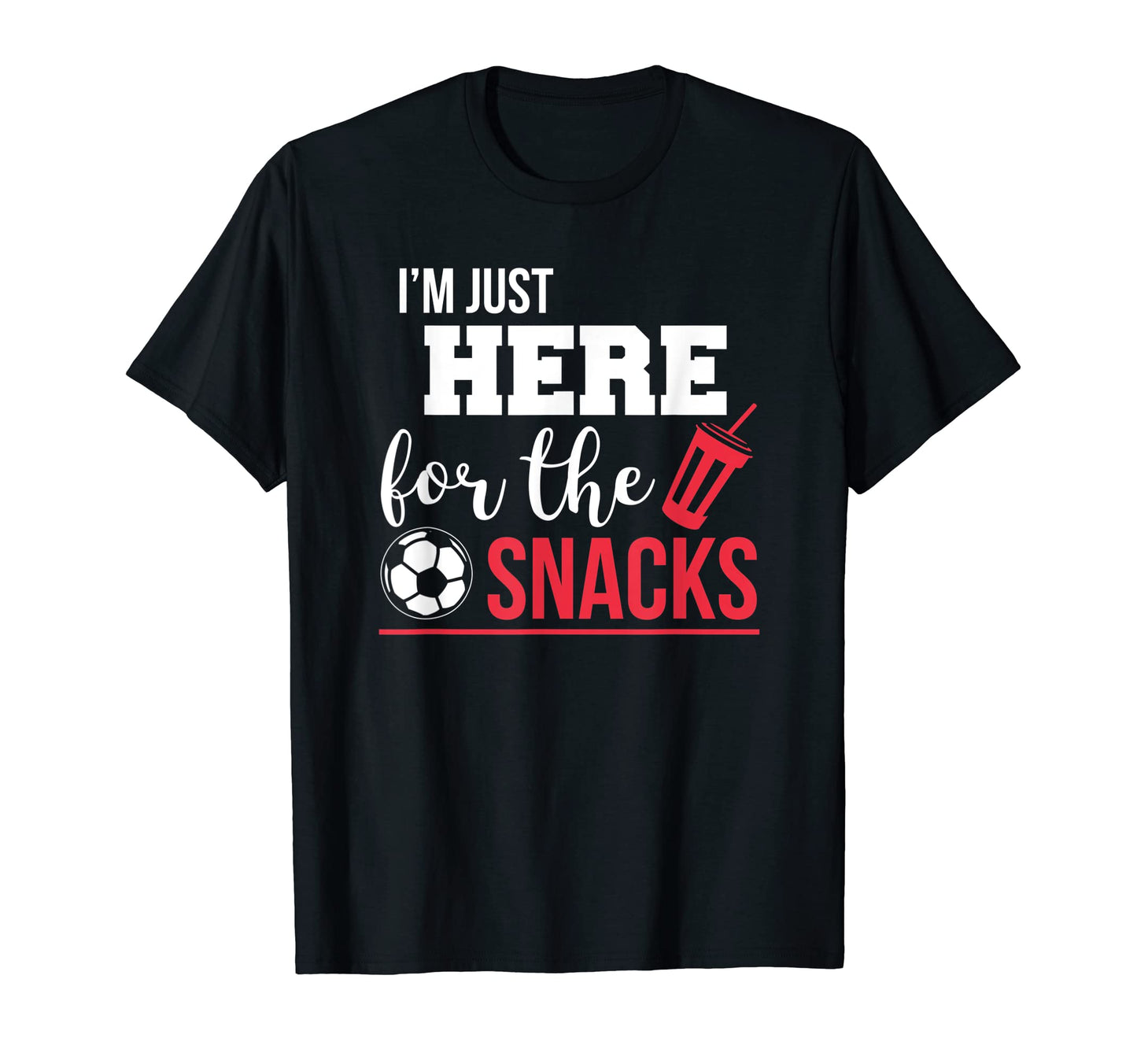 Usa Soccer Im Just Here Snacks Soccer Fan T-Shirt - Graphic Print Men Women - T-Shirt, Sweatshirt, Hoodie