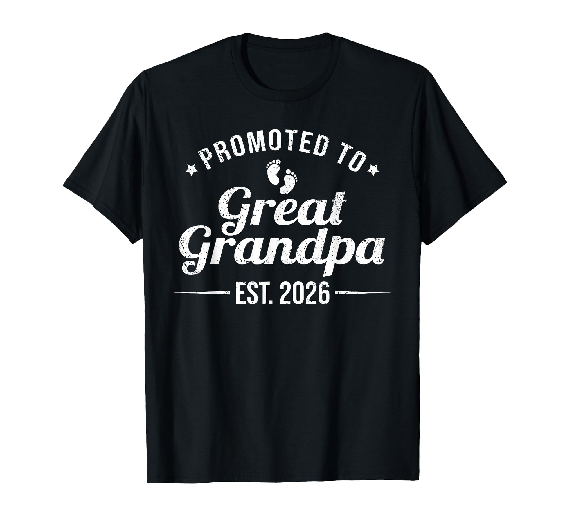 Promoted To Great Grandpa Est 2026 T-Shirt - Unique Graphic Men Women - T-Shirt, Sweatshirt, Hoodie