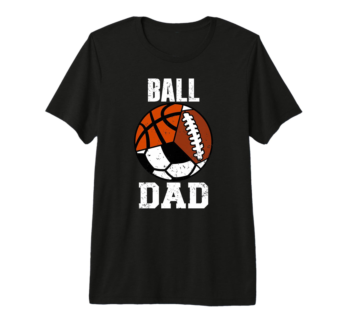 Mens Ball Dad Funny Football Soccer T-Shirt - Custom Art Print Unisex - T-Shirt, Sweatshirt, Hoodie