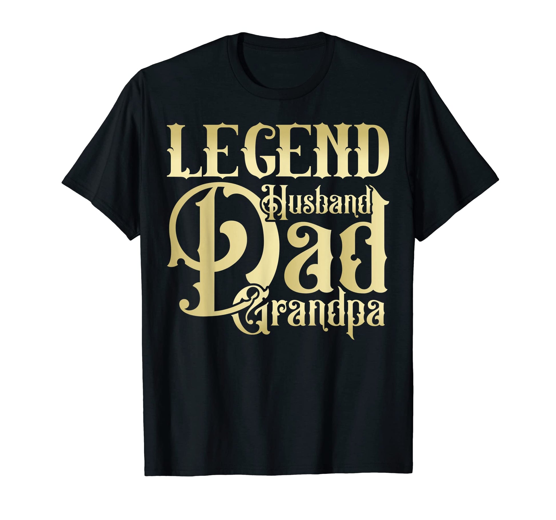 Fathers Day Dad Legend Legend T-Shirt - Aesthetic Graphic for Adults - T-Shirt, Sweatshirt, Hoodie
