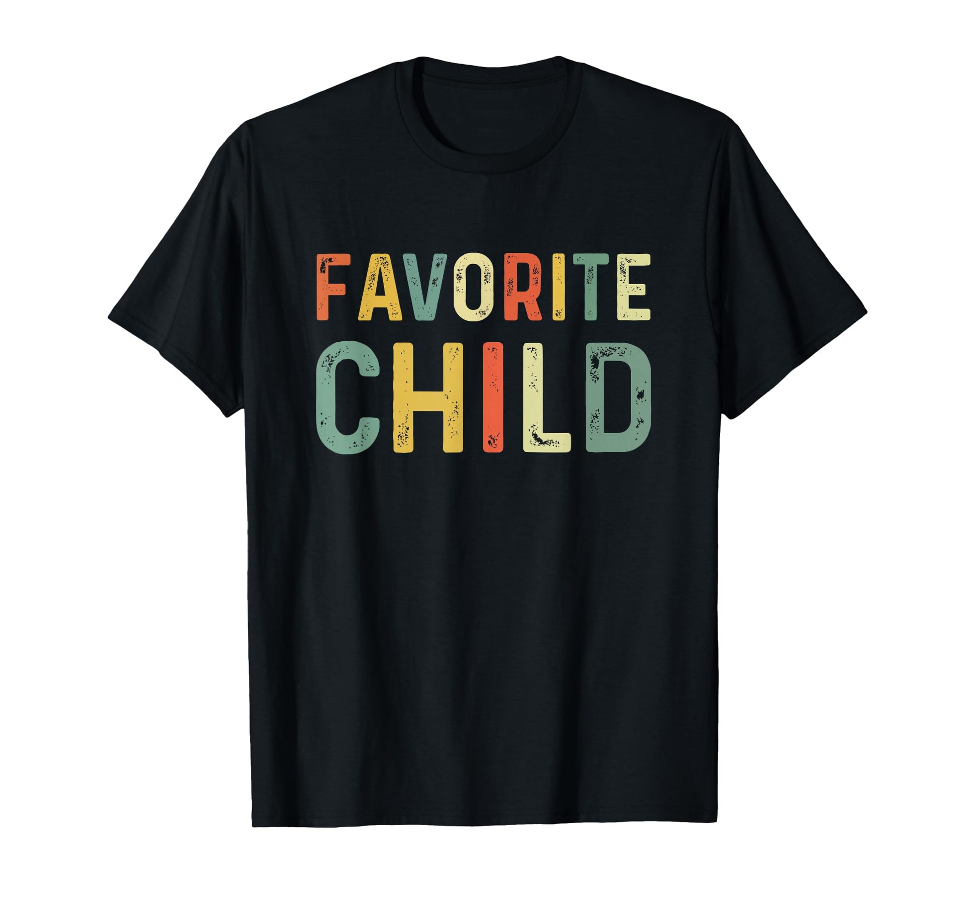 Favorite Child Funny T-Shirt - Custom Art Print for Adults - T-Shirt, Sweatshirt, Hoodie