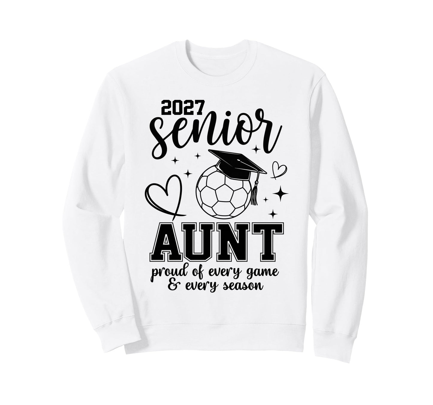 2027 Senior Soccer Aunt Proud Sweatshirt - Novelty Apparel for Adults - T-Shirt, Sweatshirt, Hoodie