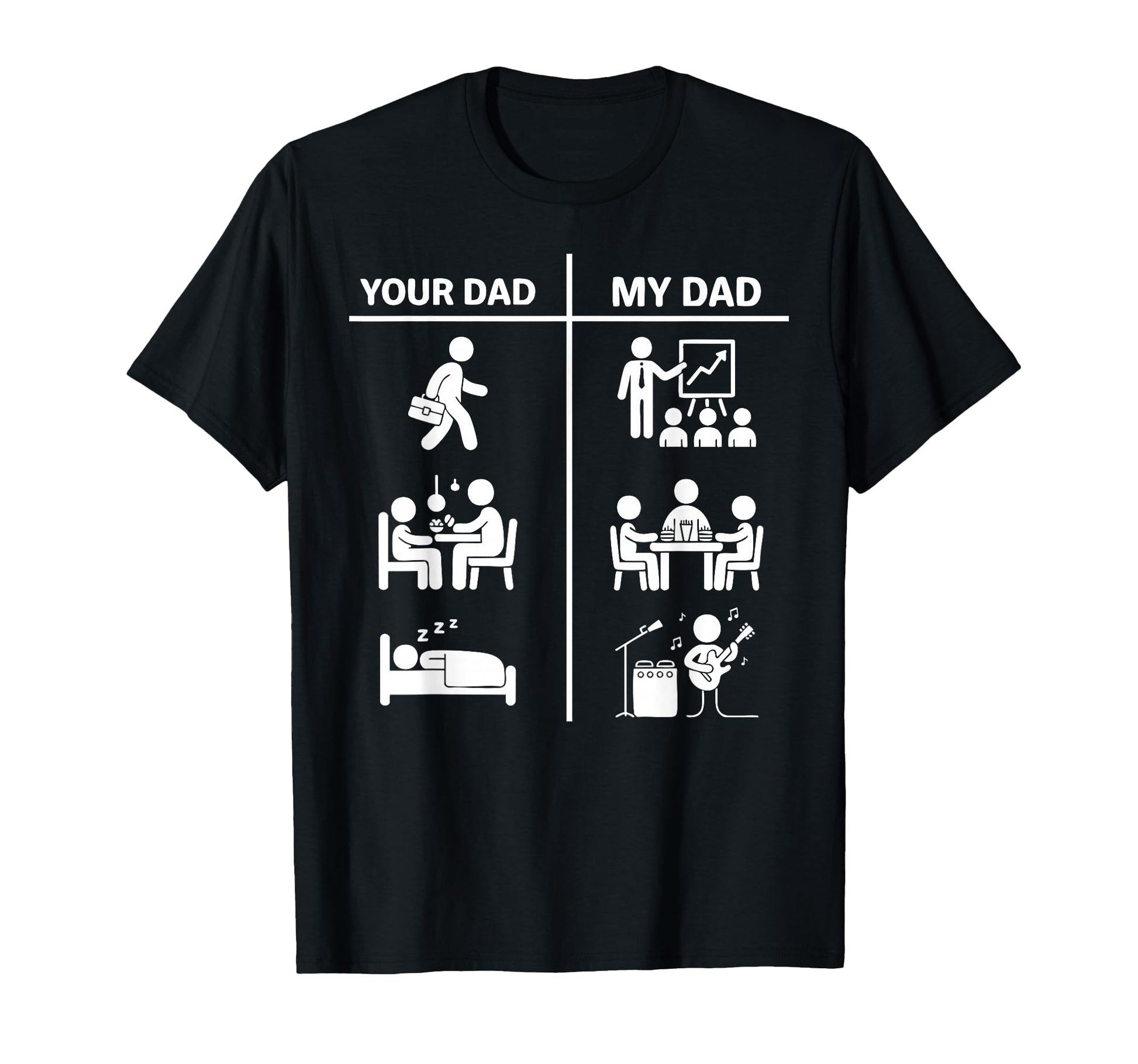 Your Dad My Dad Funny Father T-Shirt - Casual Everyday Wear Men Women - T-Shirt, Sweatshirt, Hoodie