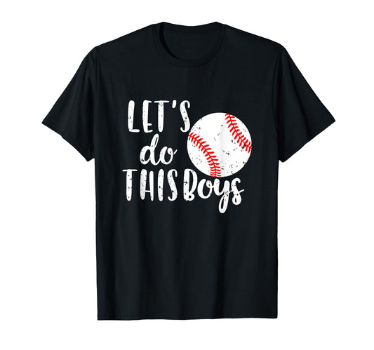Baseball Mom Letter Lets Do This T-Shirt - Streetwear Style Men Women - T-Shirt, Sweatshirt, Hoodie