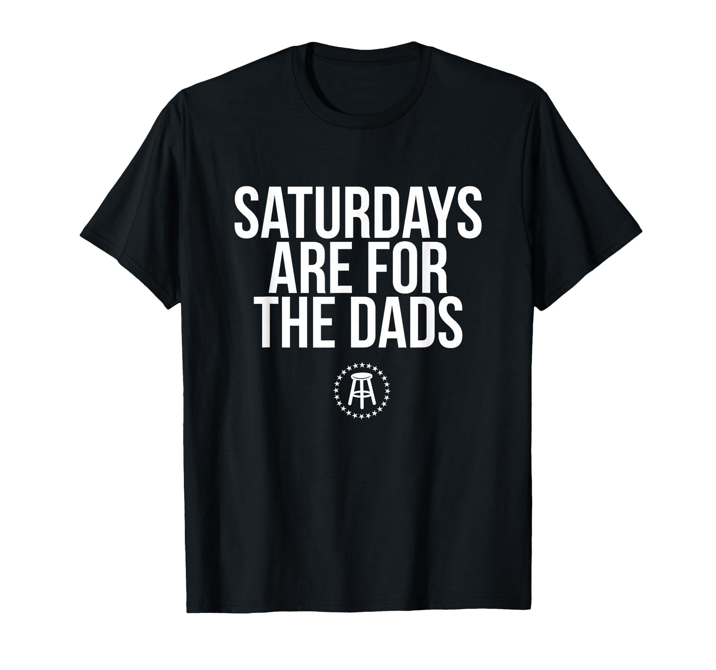 Fathers Day New Dad Gift Saturdays T-Shirt - Casual Everyday Wear Unisex - T-Shirt, Sweatshirt, Hoodie