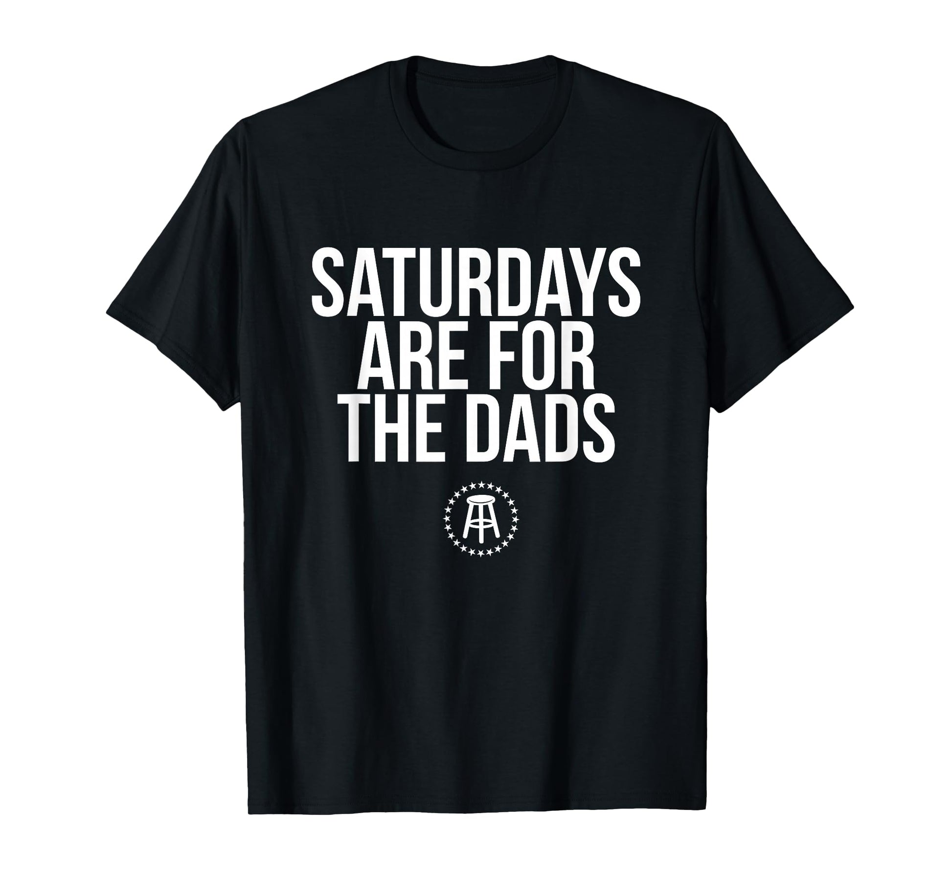 Fathers Day New Dad Gift Saturdays T-Shirt - Casual Everyday Wear Unisex - T-Shirt, Sweatshirt, Hoodie