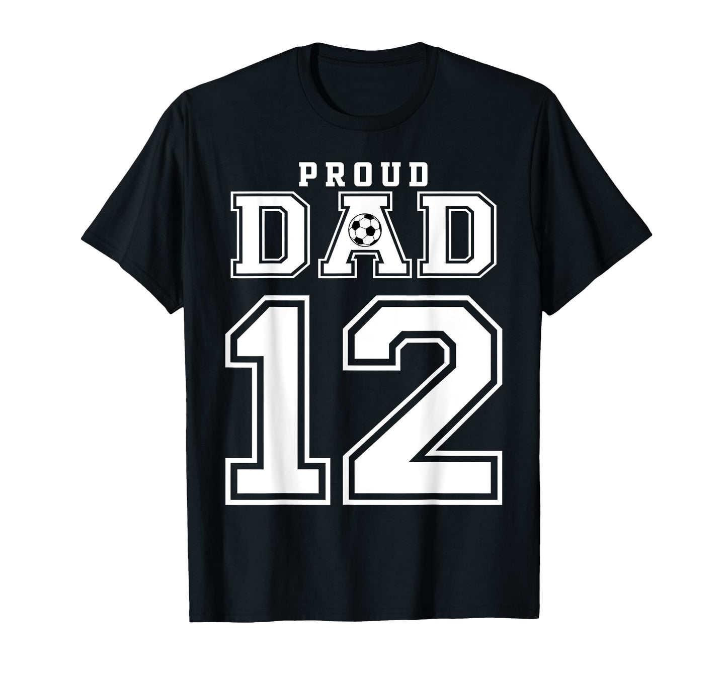 Number 12 Custom Proud Soccer Futbol T-Shirt - Novelty Apparel Men Women - T-Shirt, Sweatshirt, Hoodie
