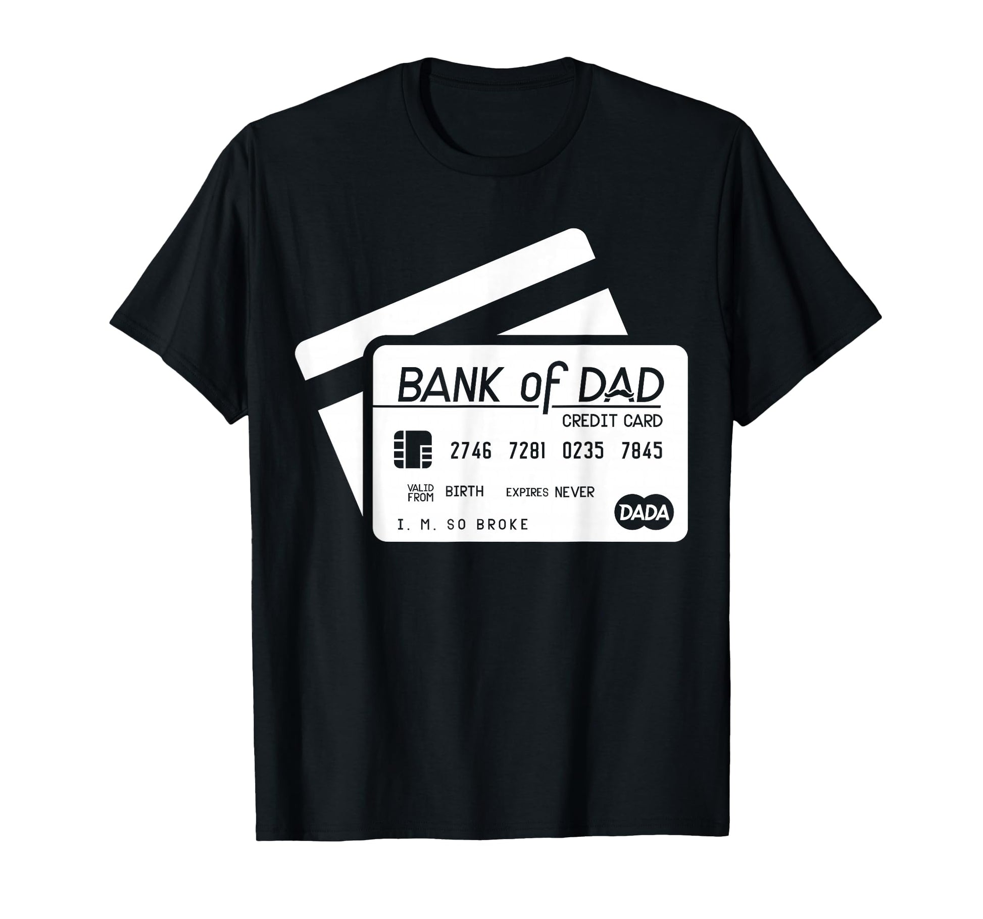 My Dads Credit Card Funny Dad Jokes Bank T-Shirt - Custom Art Print Unisex - T-Shirt, Sweatshirt, Hoodie