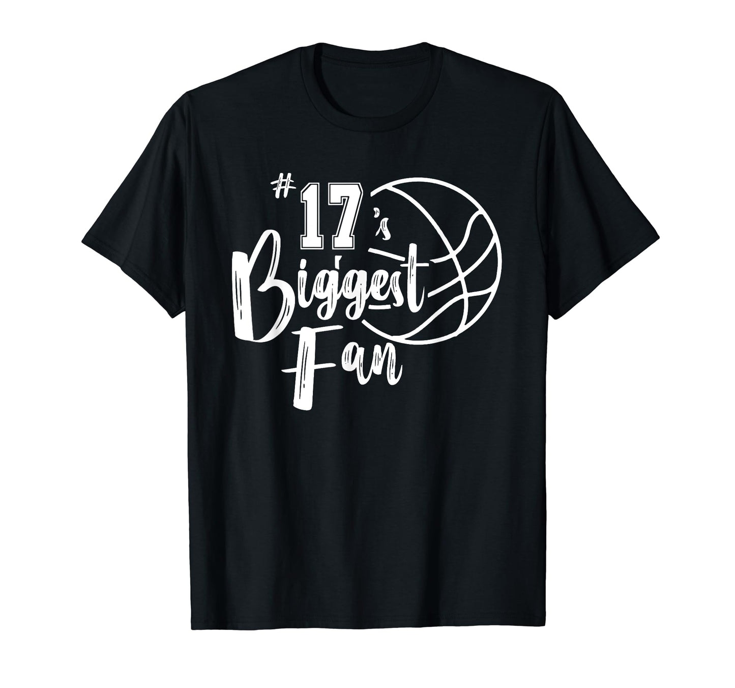 Number 17S Biggest Fan Basketball T-Shirt - Trendy Graphic for Adults - T-Shirt, Sweatshirt, Hoodie