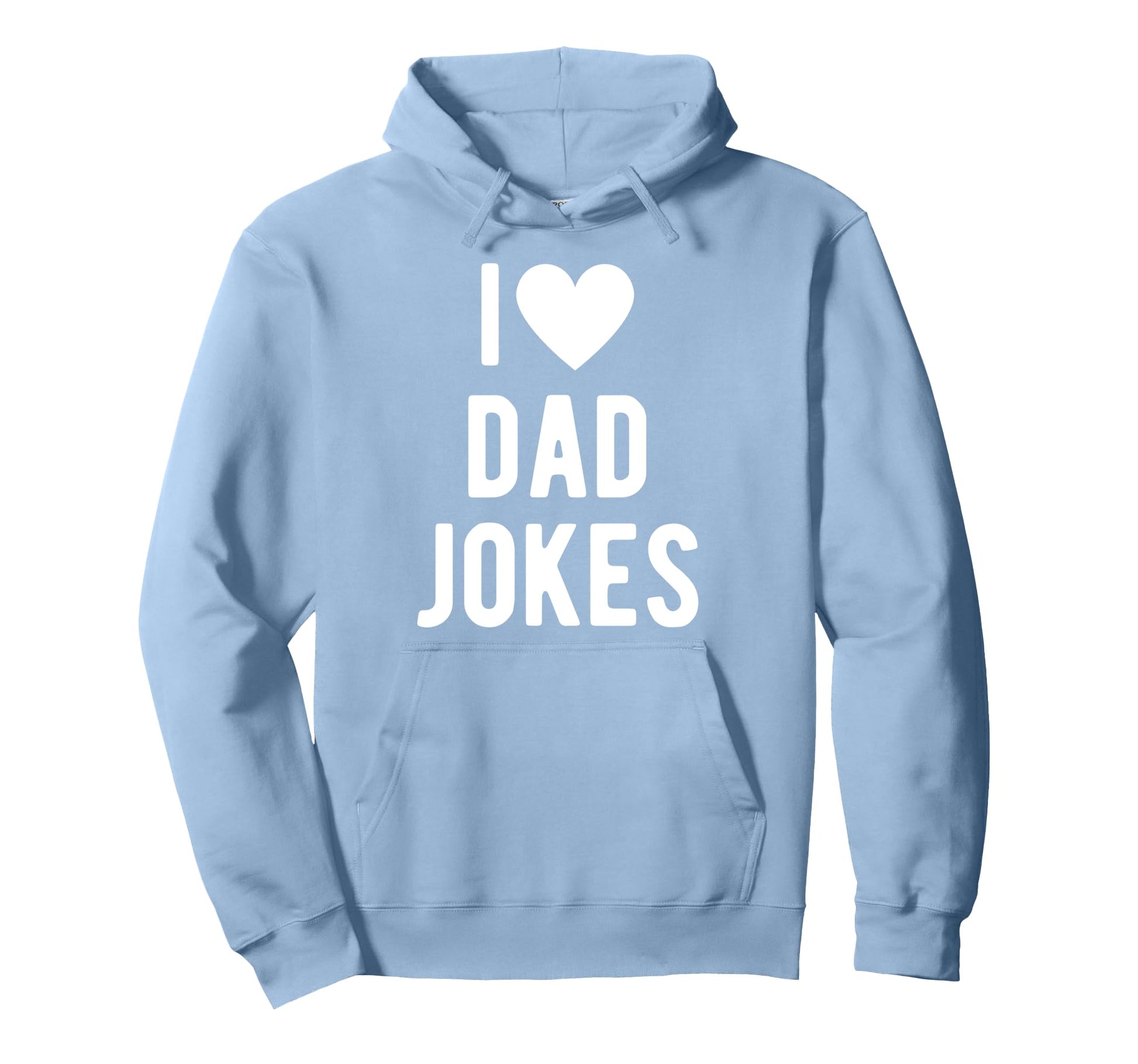I Love Dad Jokes Funny I Heart Dad Jokes Hoodie - Graphic Print Unisex - T-Shirt, Sweatshirt, Hoodie