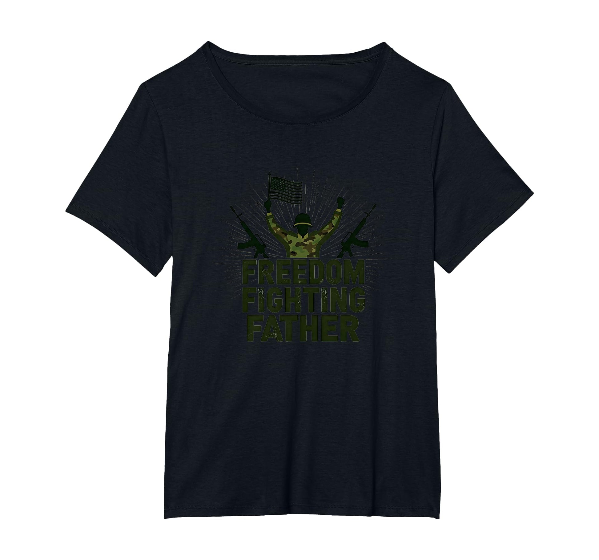 Army Dad Freedom Fighting Father T-Shirt - Fun Novelty Design Unisex - T-Shirt, Sweatshirt, Hoodie