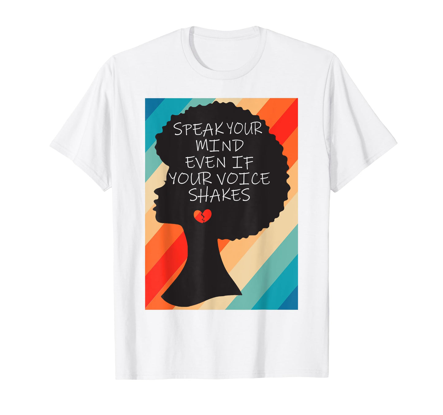 Speak Your Mind Even If Your Voice T-Shirt - Custom Art Print for Adults - T-Shirt, Sweatshirt, Hoodie