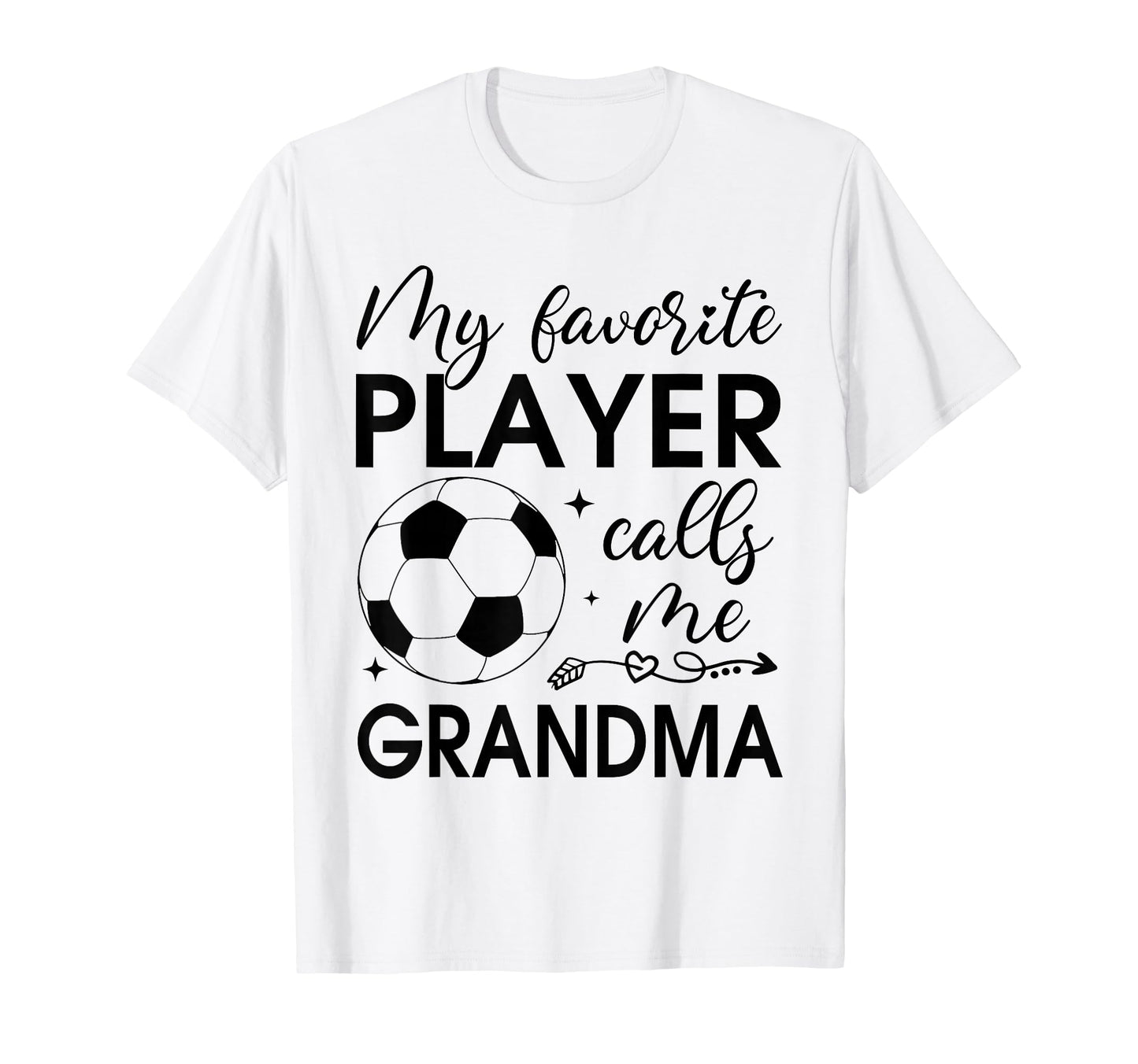 My Favorite Player Calls Me Grandma T-Shirt - Graphic Print for Adults - T-Shirt, Sweatshirt, Hoodie
