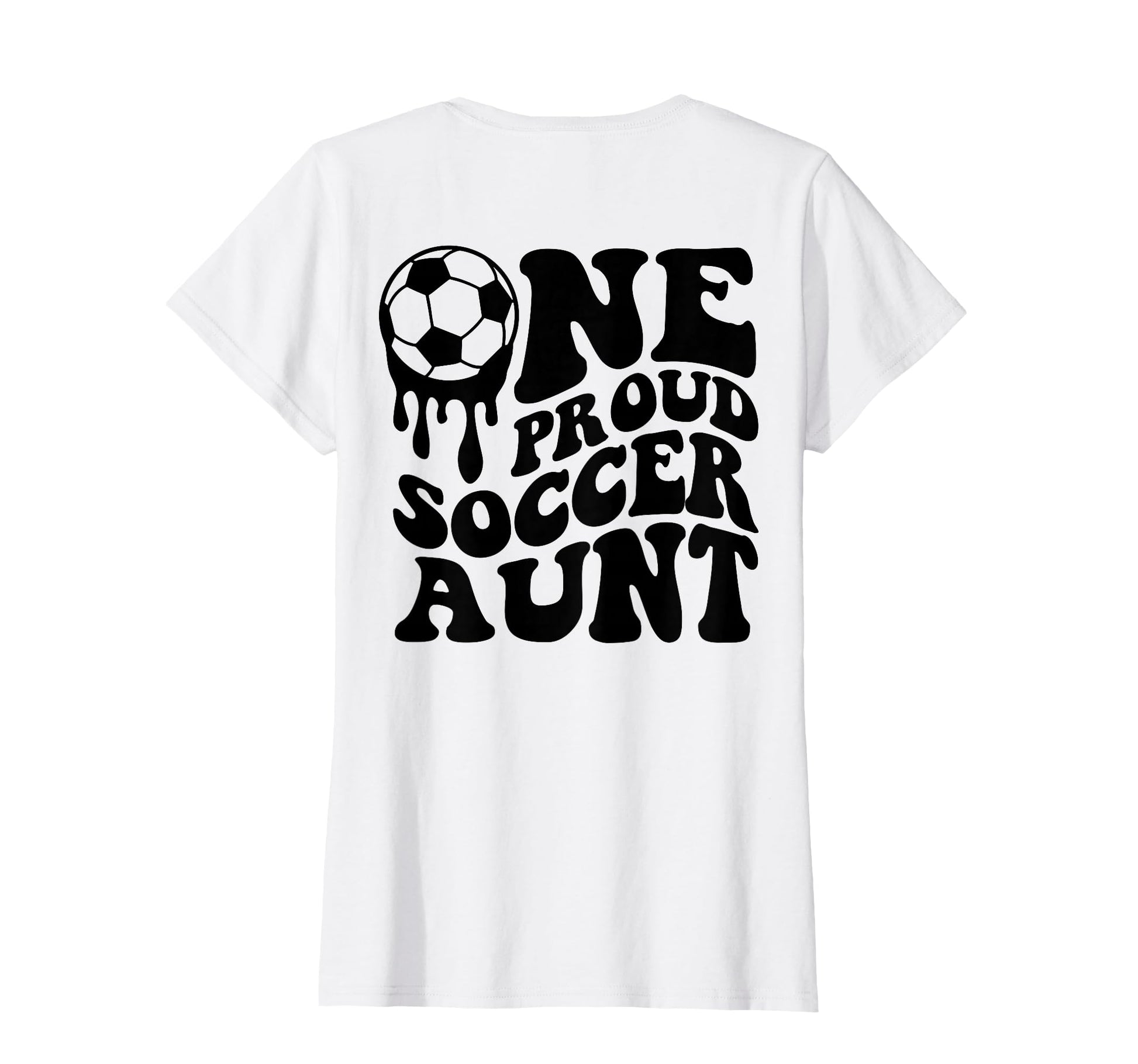 Proud Soccer Aunt Soccer Ball T-Shirt - Casual Everyday Wear for Adults - T-Shirt, Sweatshirt, Hoodie
