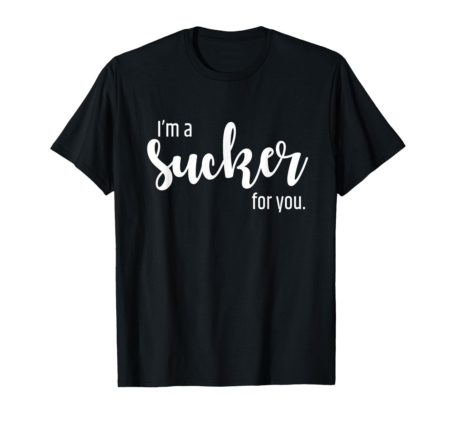 Im Sucker You Pop Music Fans Concert T-Shirt - Unique Graphic Unisex - T-Shirt, Sweatshirt, Hoodie