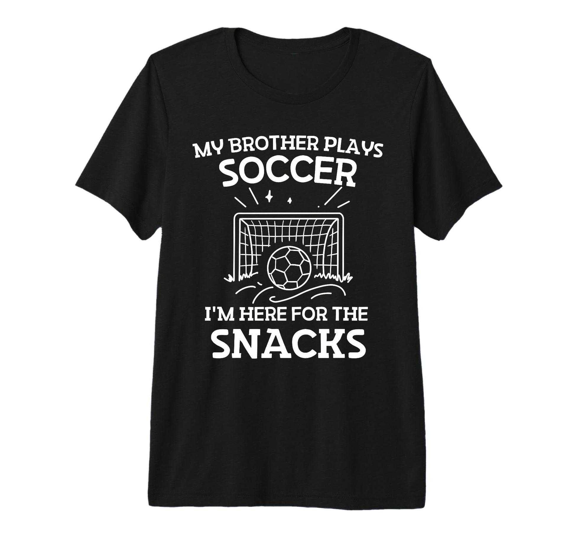 My Brother Plays Soccer Im Here T-Shirt - Aesthetic Graphic for Adults - T-Shirt, Sweatshirt, Hoodie