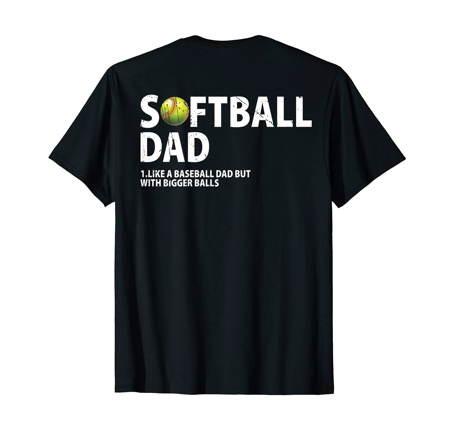 Softball Dad Like Baseball Dad But T-Shirt - Trendy Graphic for Adults - T-Shirt, Sweatshirt, Hoodie