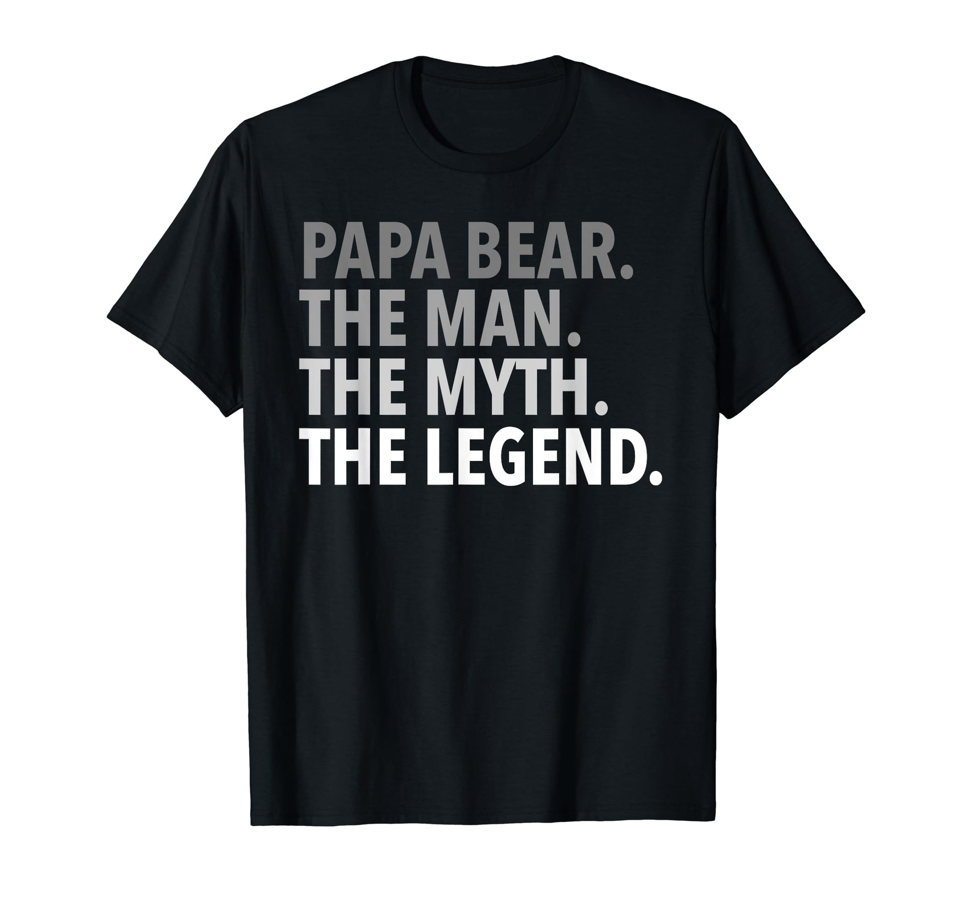 Mens Papa Bear Myth Legend Dad Grandpa T-Shirt - Graphic Print for Adults - T-Shirt, Sweatshirt, Hoodie