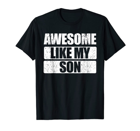 Awesome Like My Son Fathers Day Mom And T-Shirt - Trendy Graphic Unisex - T-Shirt, Sweatshirt, Hoodie